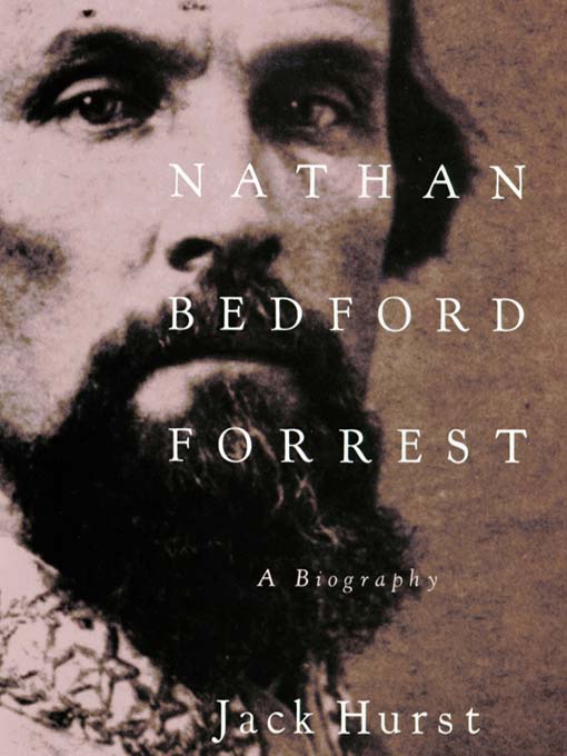 Title details for Nathan Bedford Forrest by Jack Hurst - Wait list